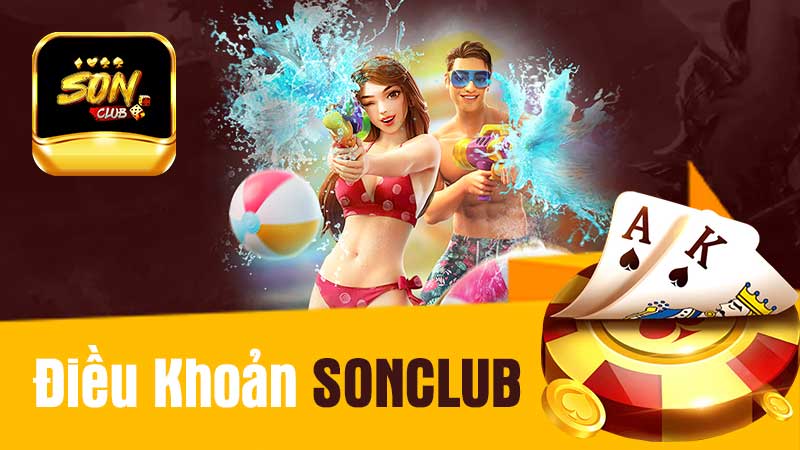 Thông Tin Về Những Điều Khoản Và Điều Kiện SONCLUB