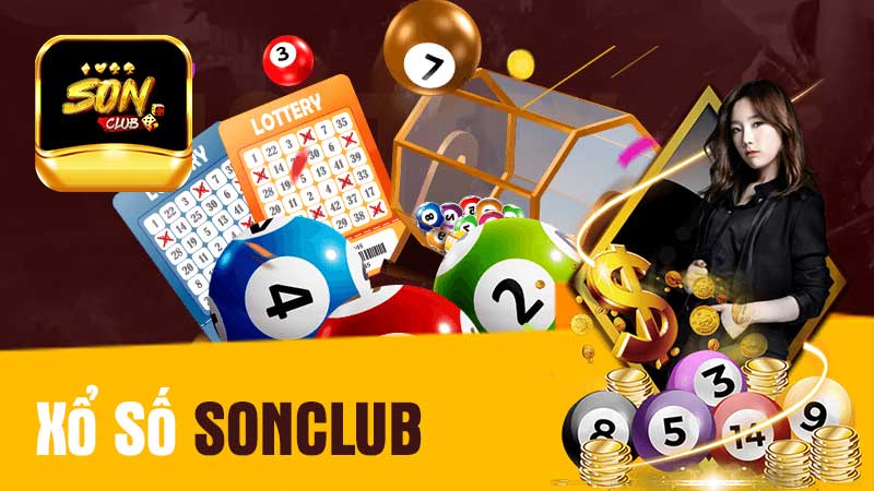 Xổ Số SONCLUB Thiên Đường Giải Trí Số 1 Tại Việt Nam