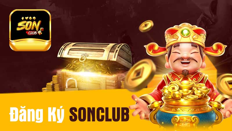 Tất Tần Tật Thông Tin Về Đăng Ký SONCLUB